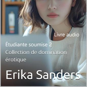 [French] - Étudiante soumise 2: Collection de domination érotique 18