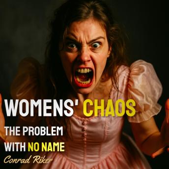 Womens' Chaos: The Problem With No Name