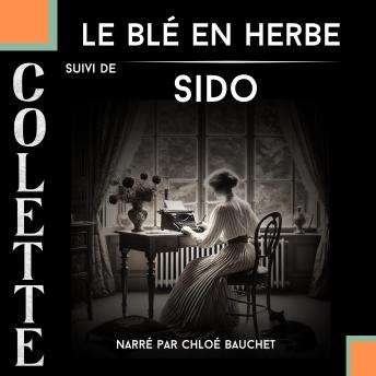 [French] - Le Blé en Herbe + Sido