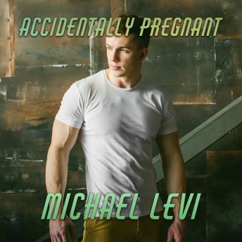 Accidentally Pregnant: Complete MPREG Non-Shifter Romance Series