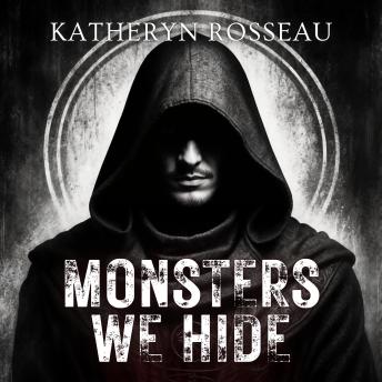Monsters We Hide