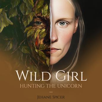 Wild Girl: Hunting the Unicorn