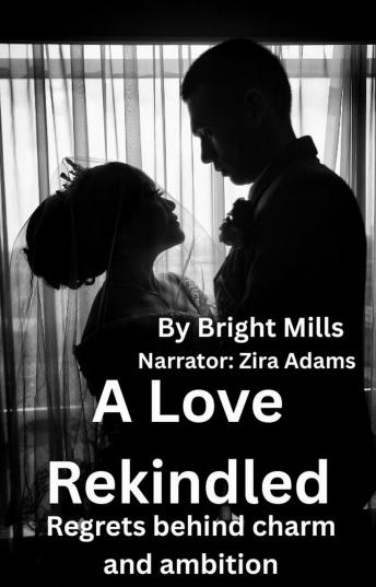 A Love Rekindled: Regrets behind charm and ambition