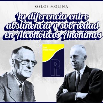 [Spanish] - La diferencia entre abstinencia y sobriedad en Alcohólicos Anónimos: Experiencias AA