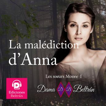 [French] - La malédiction d'Anna: Quand une malédiction sera le destin de ta vie...