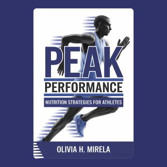Peak Performance: Nutrition Strategies for Athletes