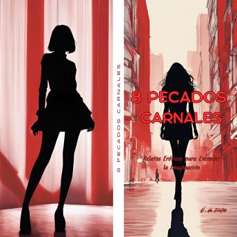[Spanish] - 8 Pecados Carnales: Relatos Eróticos para Encender la Imaginación