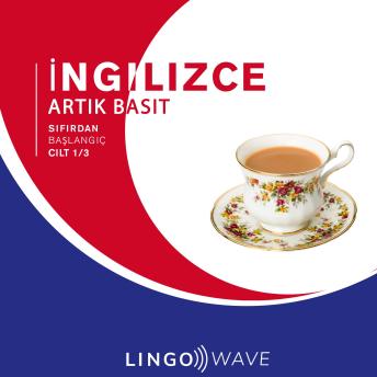 [Turkish] - İngilizce Artık Basit - Sıfırdan Başlangıç - Cilt 1/3
