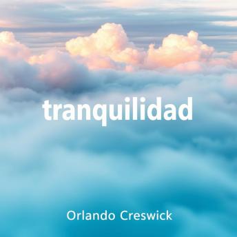 [Spanish] - Alcanza la tranquilidad en tu vida: Encuentra la serenidad y paz duradera practicando técnicas efectivas para equilibrar tu mente