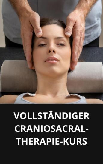 [German] - VOLLSTÄNDIGER CRANIOSACRAL-THERAPIE-KURS