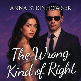 The Wrong Kind of Right