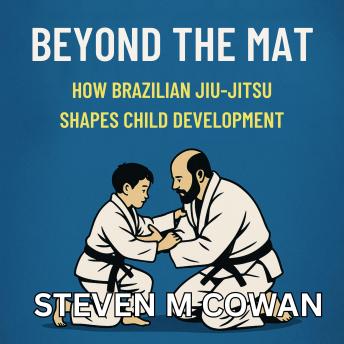 Beyond the Mat: How Brazilian Jiu-Jitsu Shapes Child Development