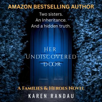 Her Undiscovered Door: An inspiring saga of family secrets, second chances, and a love story that spans generations