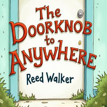 The Doorknob to Anywhere: A Story About Finding Home