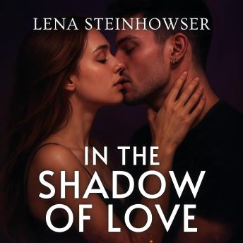 In the Shadow of Love