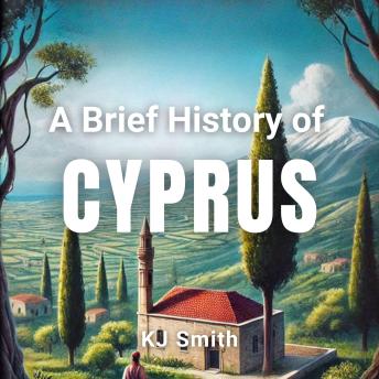 A Brief History of Cyprus