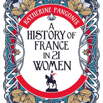 A History of France in 21 Women
