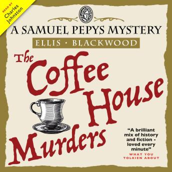 The Coffee House Murders: A historical mystery from 17 century London