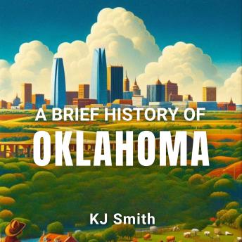A Brief History of Oklahoma