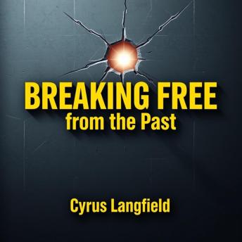 Breaking Free from the Past: Elevate your journey: immersive lessons for a brighter future