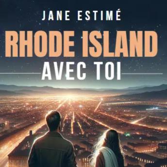 [French] - Rhode Island : Avec toi: Rhode Island