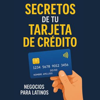 [Spanish] - Secretos de tu Tarjeta de Crédito