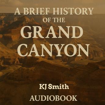 A Brief History of the Grand Canyon
