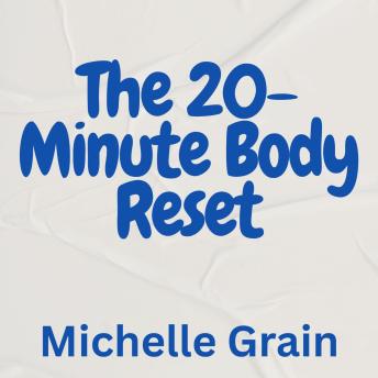 The 20-Minute Body Reset