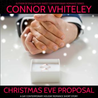Christmas Eve Proposal: A Gay Sweet Holiday Romance Short Story