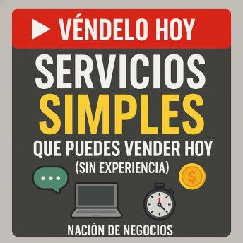 [Spanish] - Servicios Simples que Puedes Vender Hoy (sin experiencia)