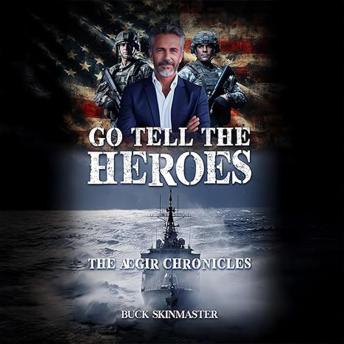 GO TELL THE HEROES: THE ÆGIR CHRONICLES