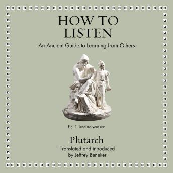 How to Listen: An Ancient Guide to Learning from Others