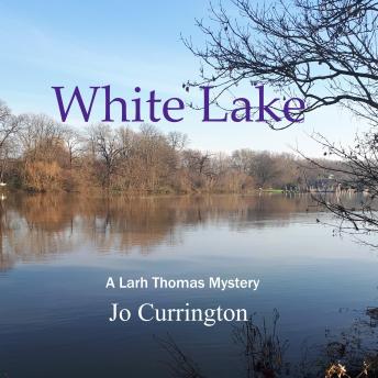 White Lake: A Larh Thomas Mystery