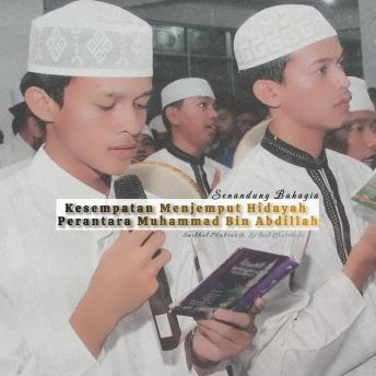 [Arabic] - Kesempatan Menjemput Hidayah Perantara Muhammad Bin Abdillah: AudioSholawat