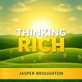 Thinking Rich: Secrets to Effortless Wealth: 'Elevate your wealth-building journey with powerful audio insights from 'Thinking Rich: Secrets to Effortless Wealth'!'