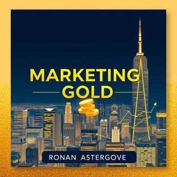 Marketing Gold: Secrets to Easier Success: 'Transform your marketing journey! Explore engaging audio lessons for simple, effective success strategies.'