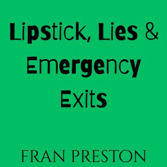 Lipstick, Lies & Emergency Exits