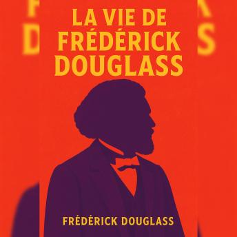 [French] - La vie de Frederick Douglass: La puissance de l'éducation