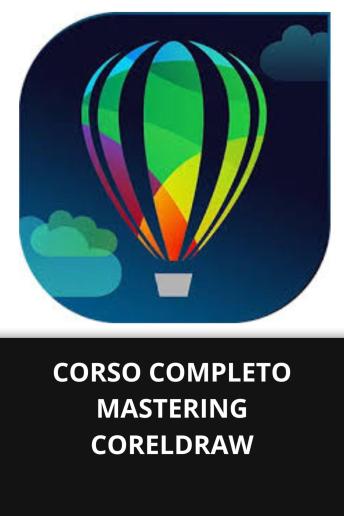 [Italian] - CORSO COMPLETO MASTERING CORELDRAW