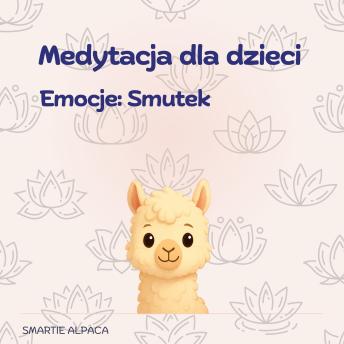 [Polish] - Medytacja dla Dzieci. Emocje : Smutek