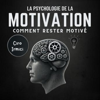 [French] - La Psychologie de la Motivation : Comment Rester Motivé