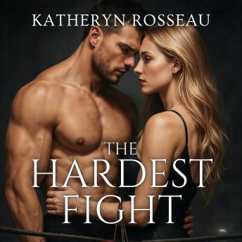 The Hardest Fight