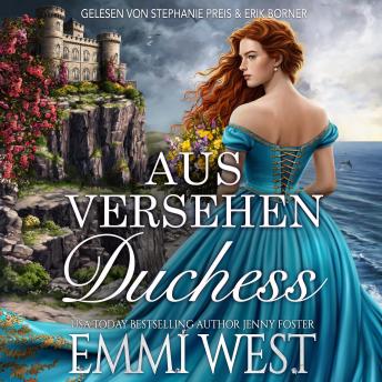 [German] - Aus Versehen Duchess: Historischer Liebesroman