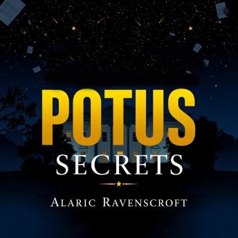 POTUS Secrets: Unmasking Political Power Plays and Scandals: 'Elevate your understanding of political tactics with powerful audio lessons from POTUS Secrets—your guide to the intrigue!'