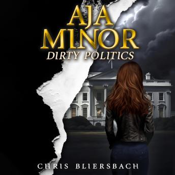 Aja Minor: Dirty Politics: A Psychic Crime Thriller Series