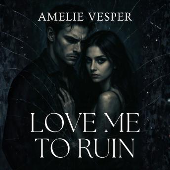 Love Me to Ruin