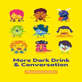 More Dark Drink and Conversation: (In Mulligans - Book 2)