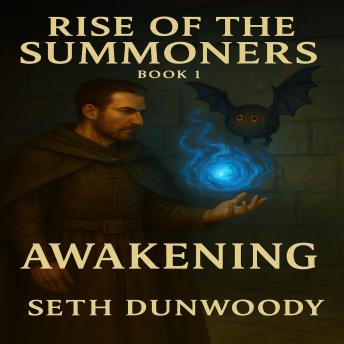 Rise of the Summoners Book 1 Awakening: 'From Curiosity Came Creation.'