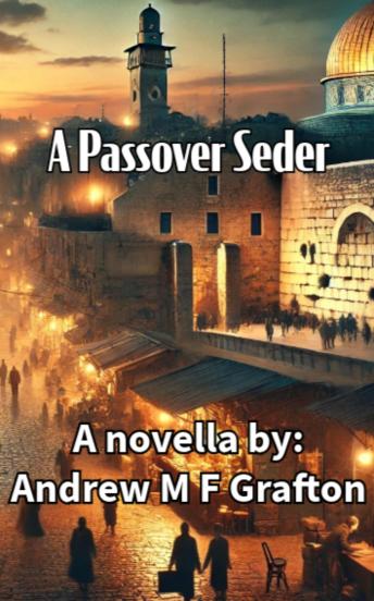 A Passover Seder: A Novella
