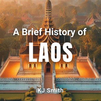 A Brief History of Laos